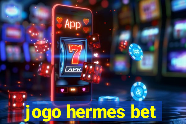 jogo hermes bet